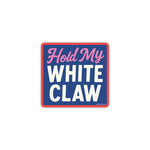Hold My White Claw