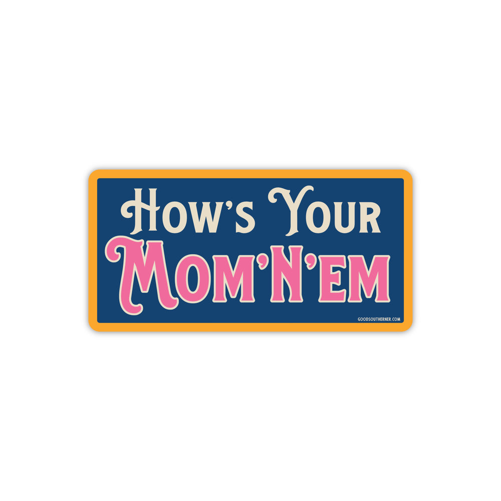 How's Your Mon'N'em Sticker - Good Southerner
