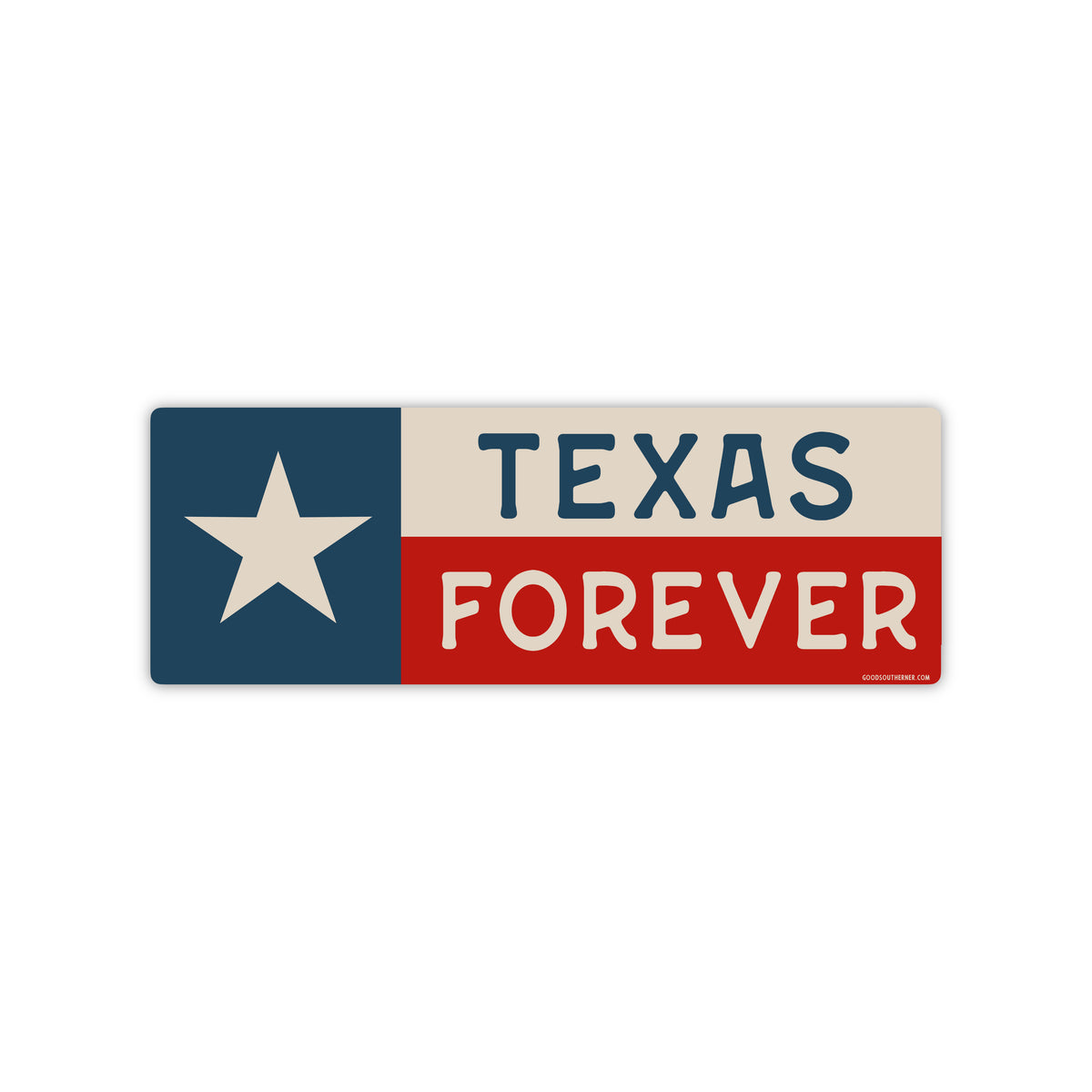 Texas Forever Flag Sticker - Good Southerner