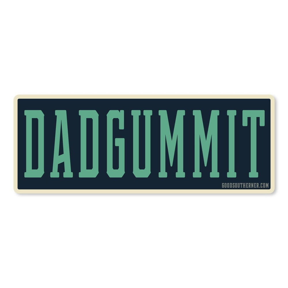 Dadgummit Sticker - Good Southerner