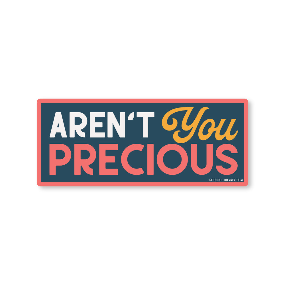 Aren't You Precious Sticker 2.0