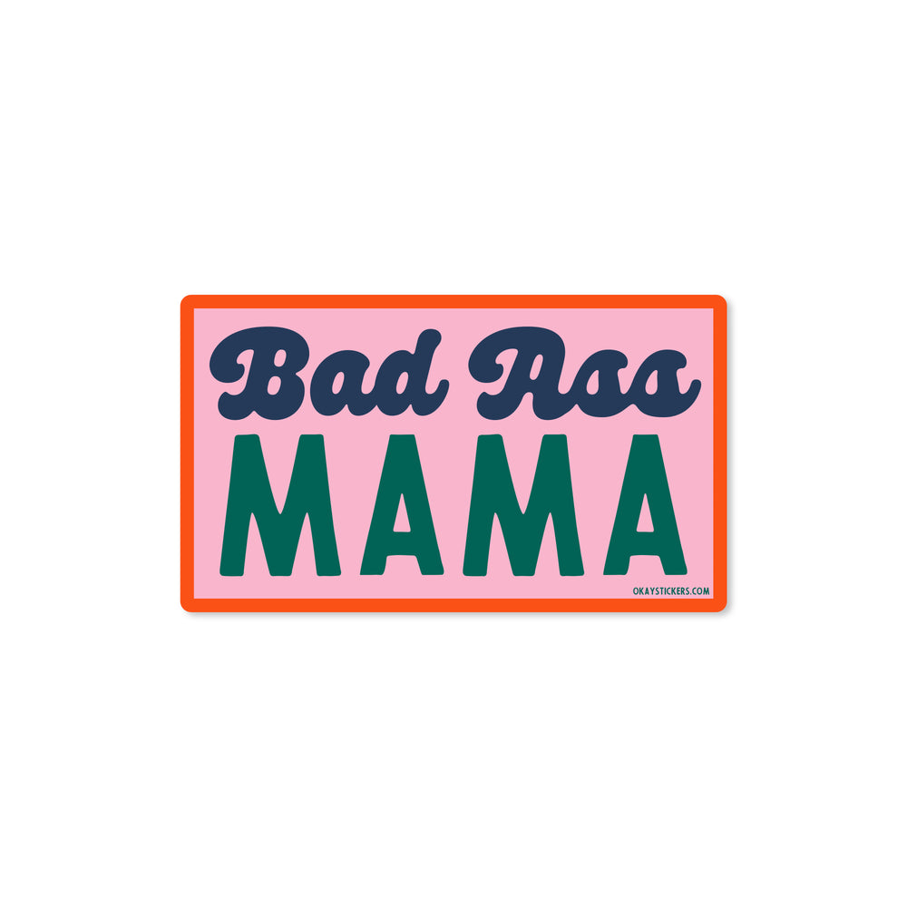Bad Ass Mama Sticker - Good Southerner