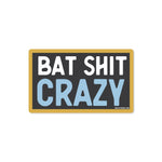 Bat Shit Crazy Sticker - Good Southerner