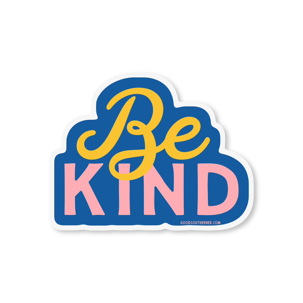 Be Kind Sticker - Good Southerner