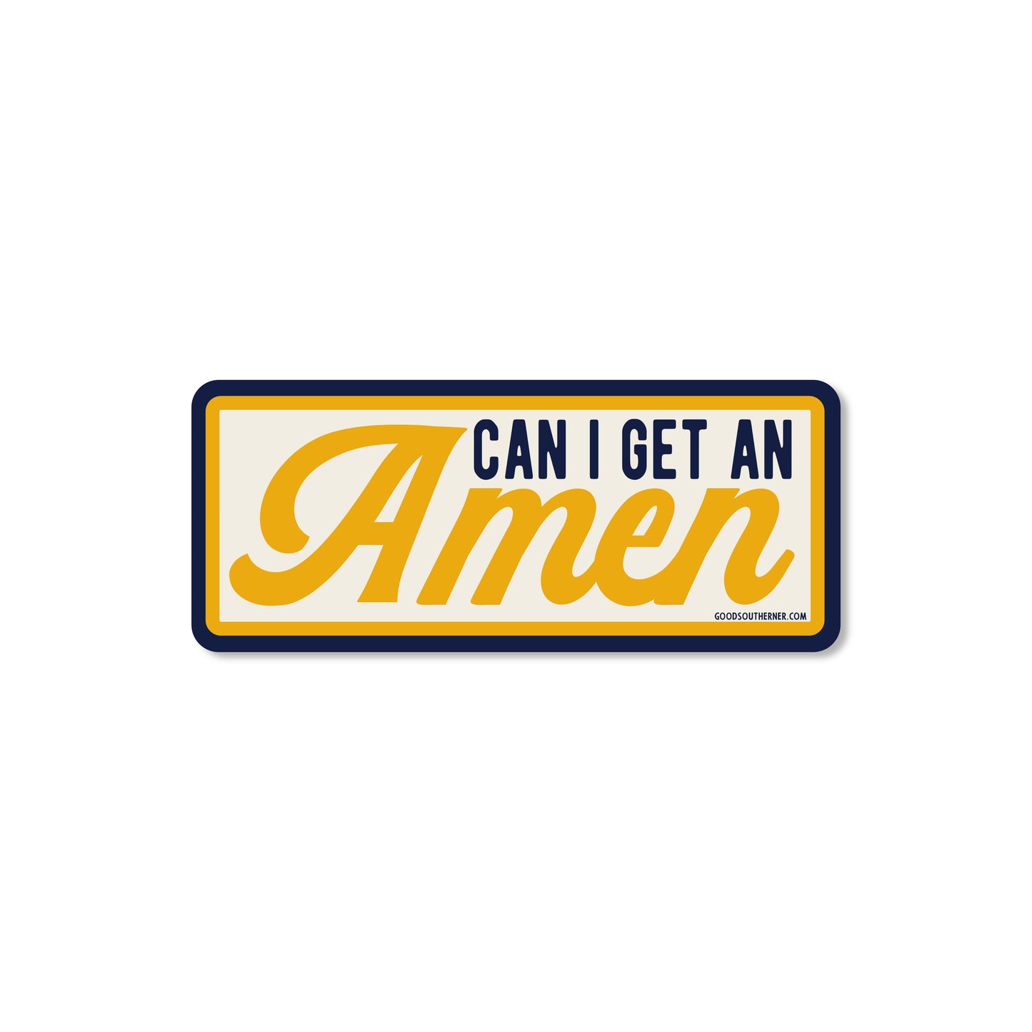 Can I Get An Amen Sticker - Good Southerner