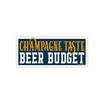 Champagne Taste Beer Budget - Good Southerner