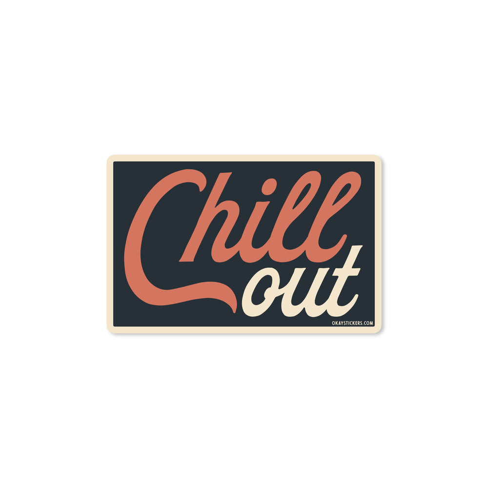 Chill Out Sticker - Good Southerner
