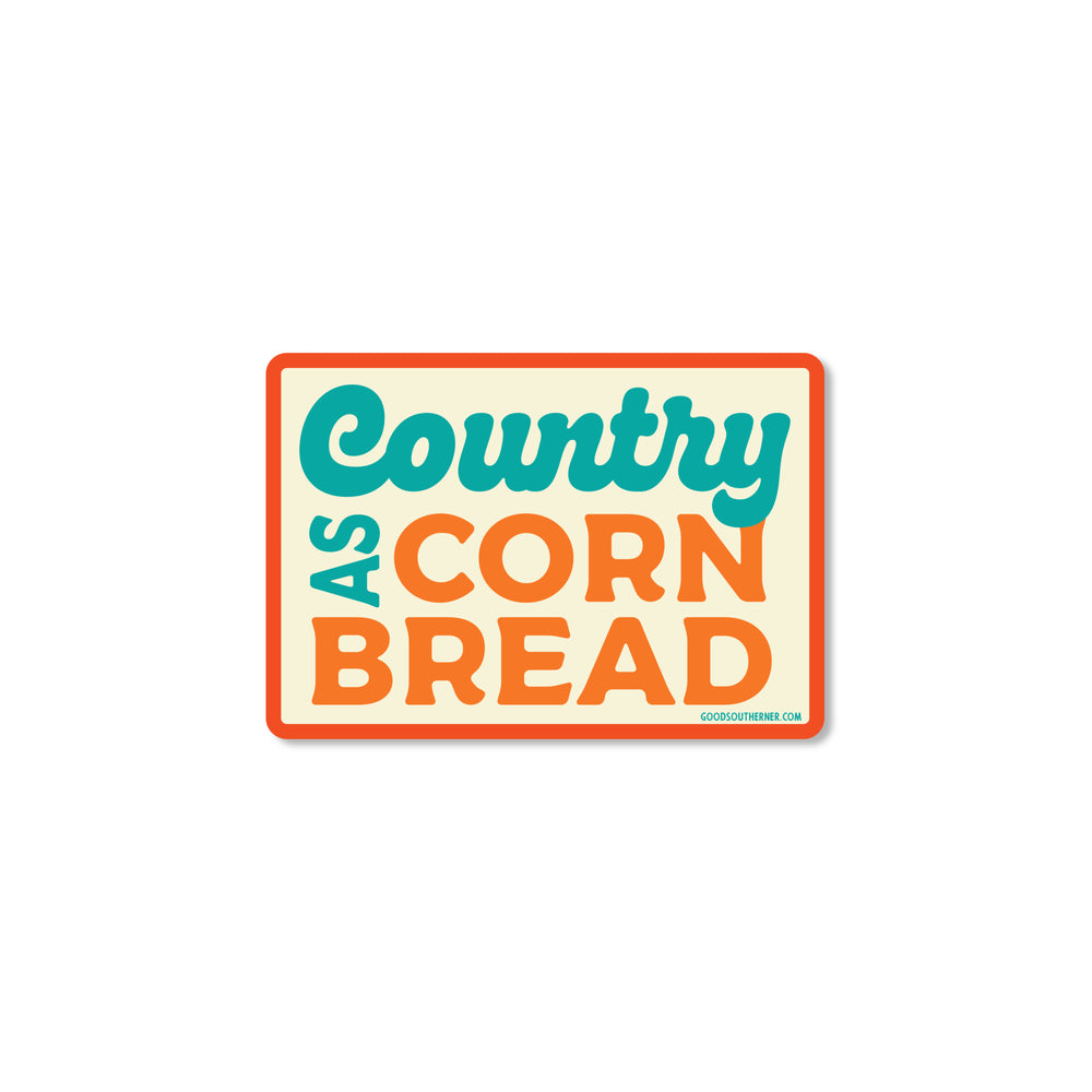 Country As Cornbread Sticker - Good Southerner