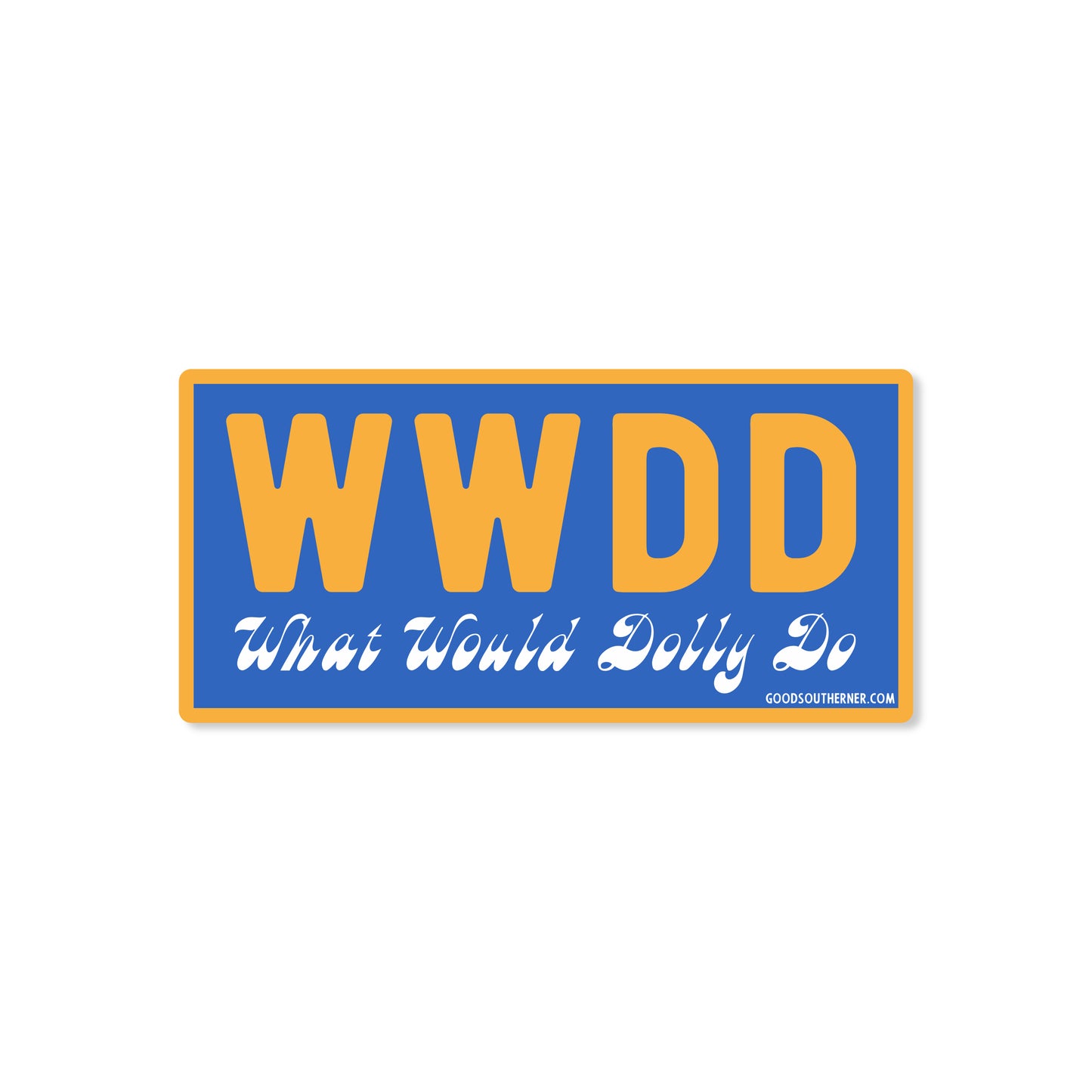 What Would Dolly Do - Good Southerner