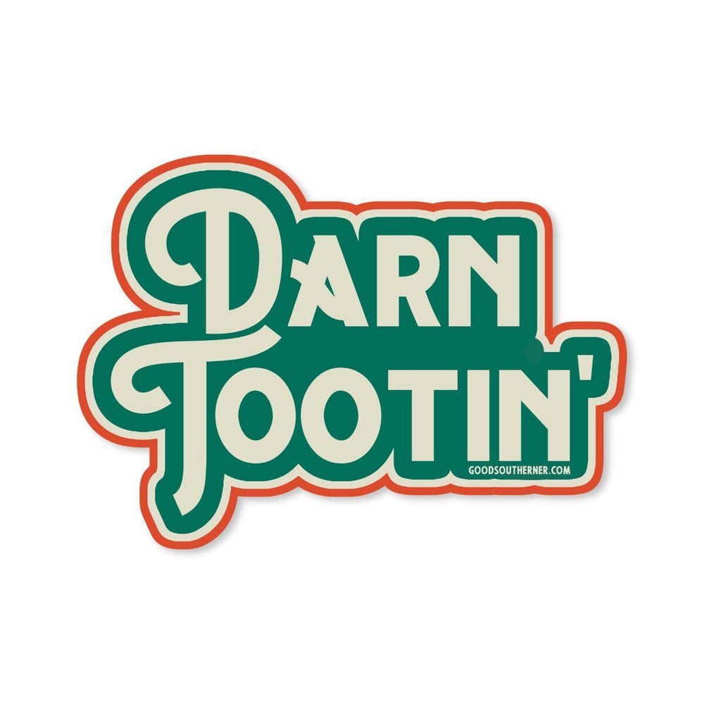 Darn Tootin' - Good Southerner