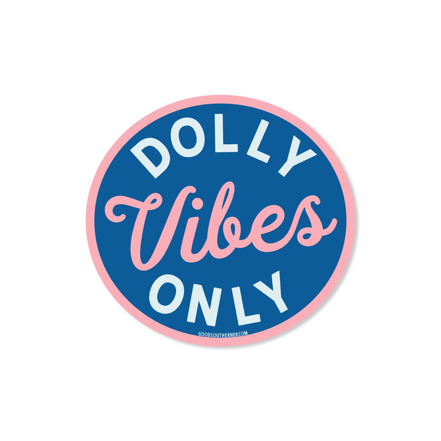 Dolly Vibes Only - Good Southerner