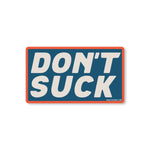 Don't Suck Sticker - Good Southerner