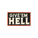 Give'em Hell Sticker - Good Southerner