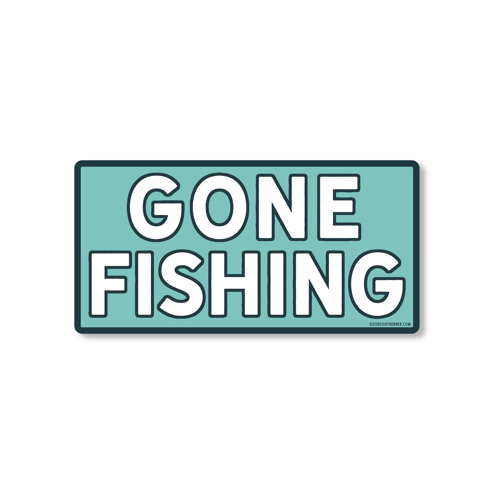 Gone Fishing Sticker - Good Southerner