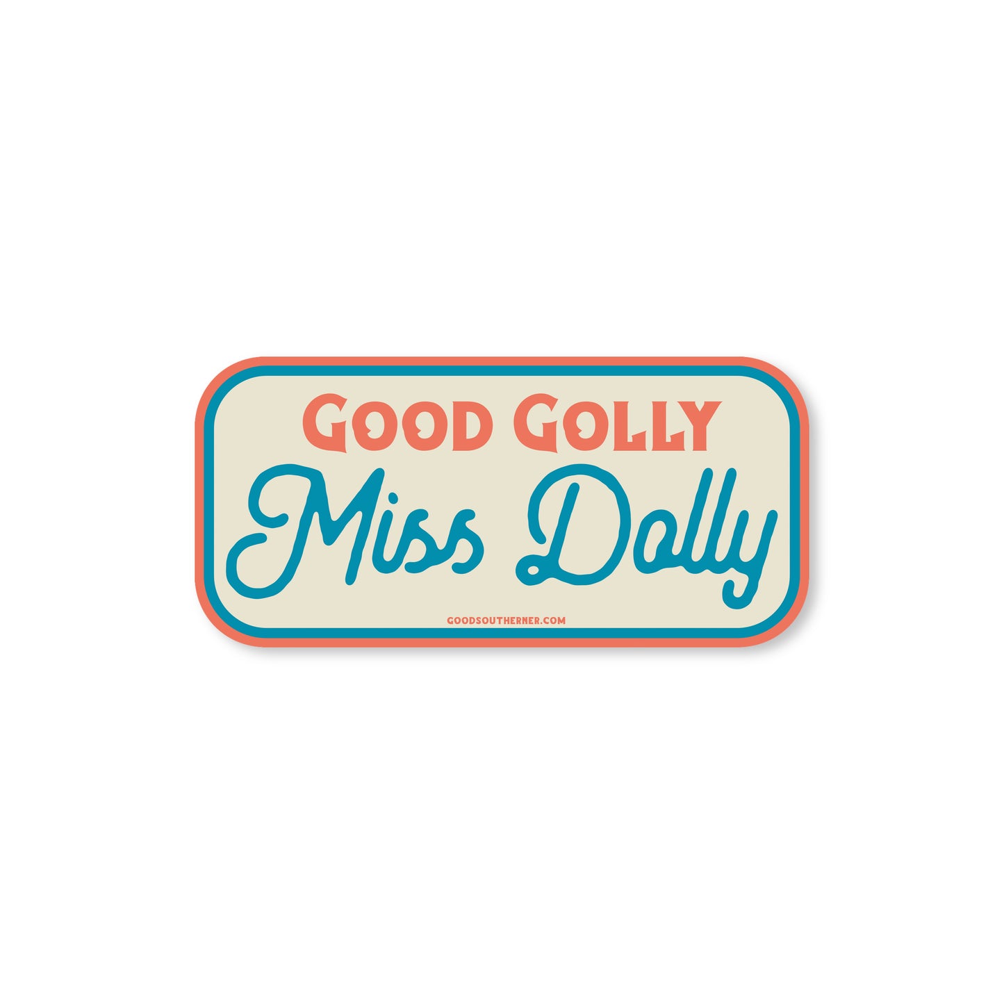 Good Golly Miss Dolly - Good Southerner