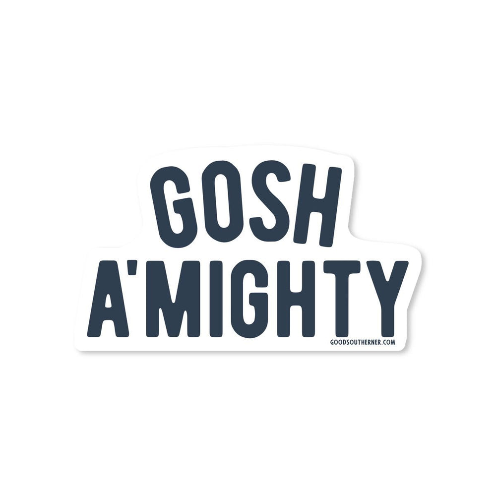 Gosh A'Mighty Sticker - Good Southerner