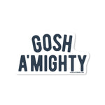 Gosh A'Mighty Sticker - Good Southerner