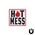 Hot Mess Magnet