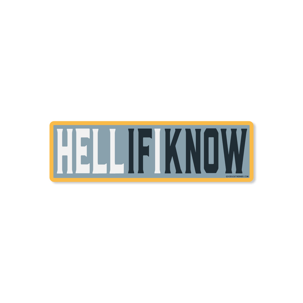 HellIfIKnow Sticker - Good Southerner