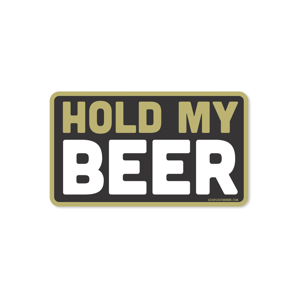 Hold My Beer Sticker – Good Southerner