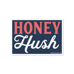 Honey Hush Sticker - Good Southerner