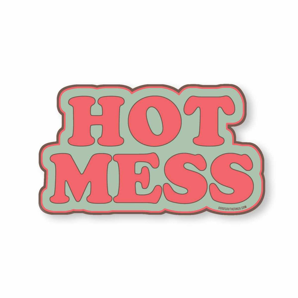 Hot Mess Sticker - Good Southerner