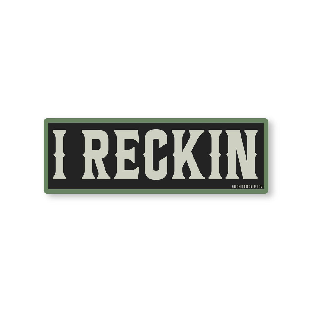 I Reckin Sticker - Good Southerner