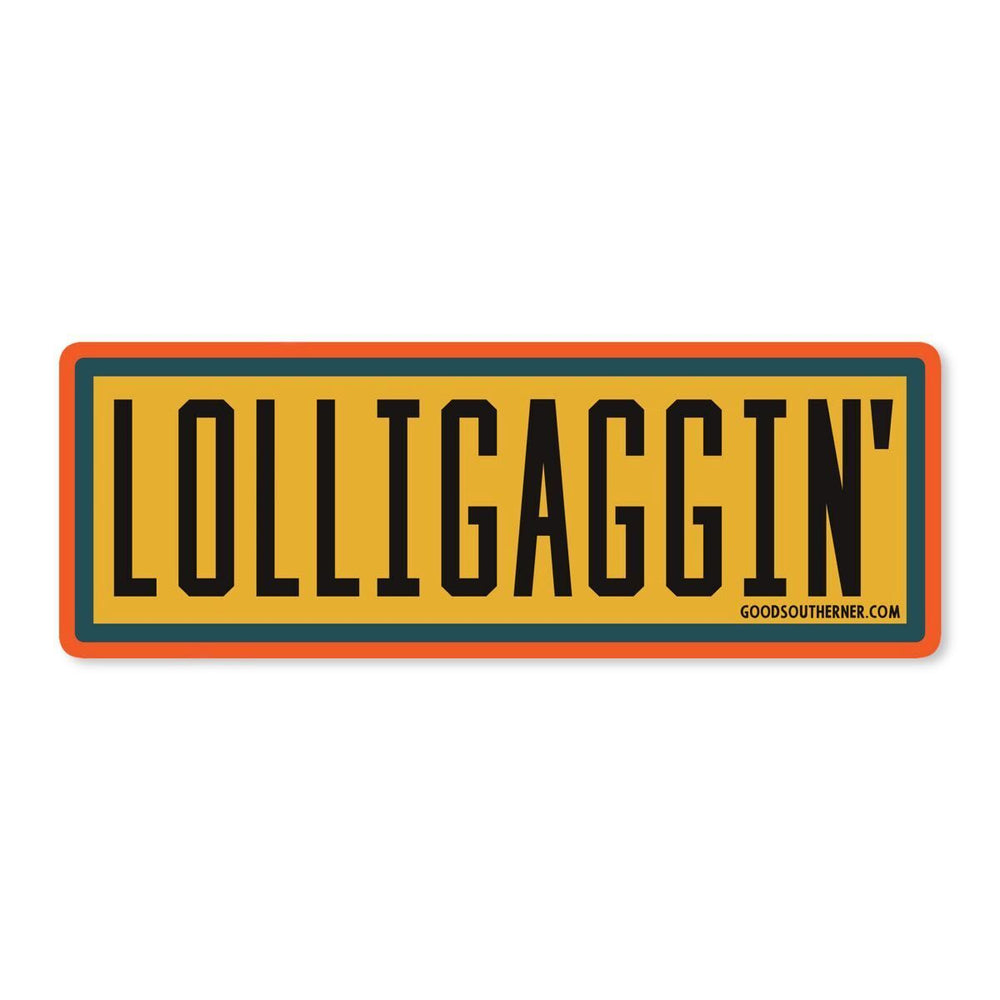 Lolligaggin' Sticker - Good Southerner
