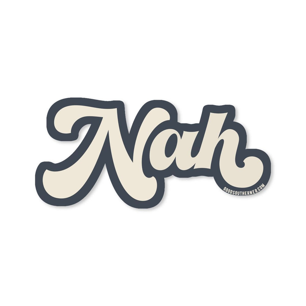 Nah Sticker - Good Southerner