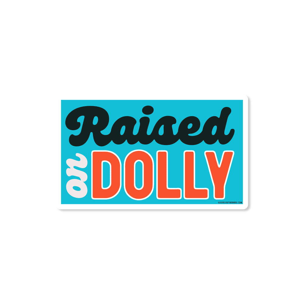 Raised On Dolly Sticker