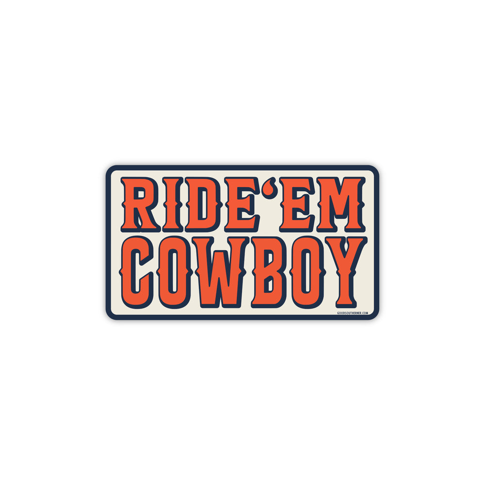 Ride'em Cowboy Sticker - Good Southerner