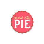 Sweet As Pie Sticker - Good Southerner