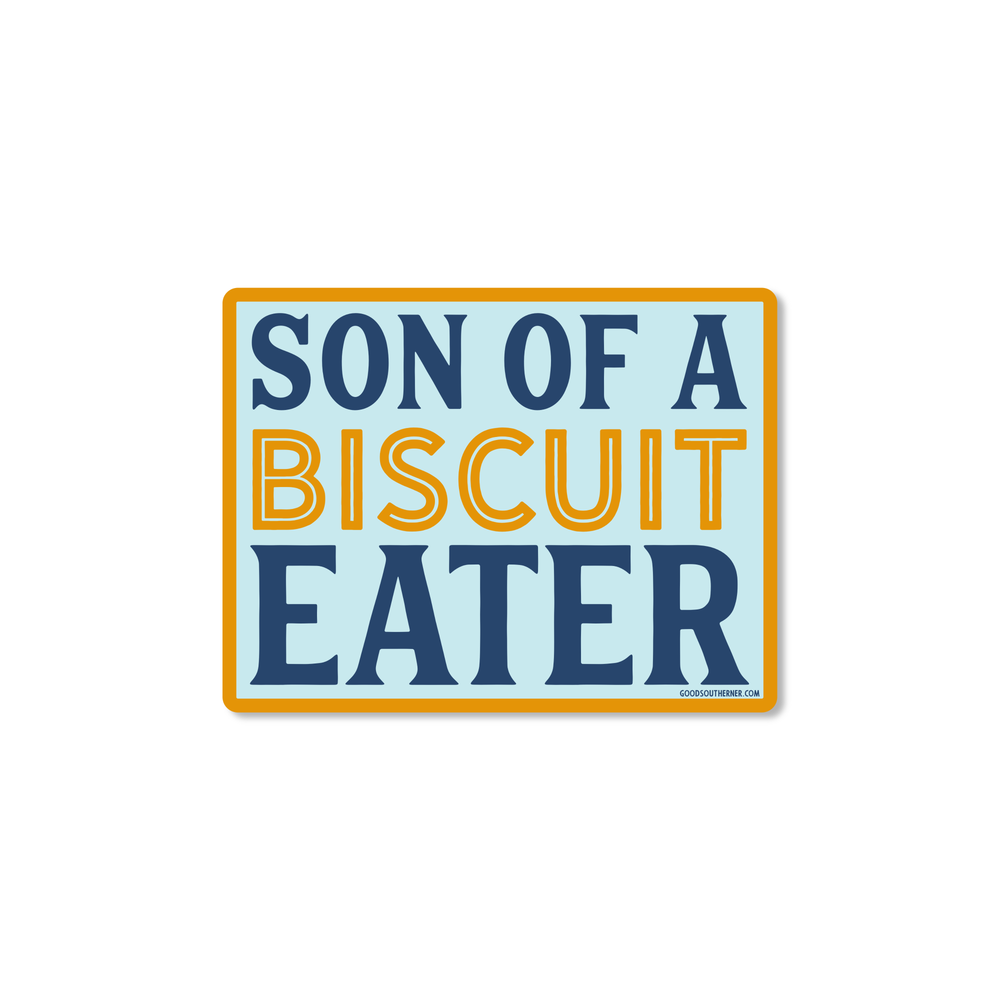 Son Of A Biscuit Eater Sticker - Good Southerner